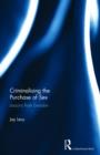 Criminalising the Purchase of Sex : Lessons from Sweden - Book