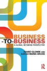 Business-to-Business : A Global Network Perspective - Book