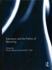 Education and the Politics of Becoming - Book