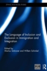 The Language of Inclusion and Exclusion in Immigration and Integration - Book