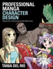 Professional Manga Character Design : Taking Your Characters to the Next Level - Book