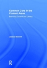 Common Core in the Content Areas : Balancing Content and Literacy - Book