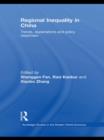 Regional Inequality in China : Trends, Explanations and Policy Responses - Book