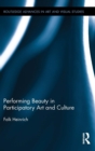 Performing Beauty in Participatory Art and Culture - Book