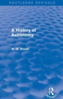 A History of Astronomy (Routledge Revivals) - Book