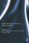 Youth Policies and Services in Chinese Societies - Book