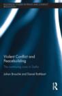Violent Conflict and Peacebuilding : The Continuing Crisis in Darfur - Book
