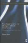 Knowledge Systems and Change in Climate Governance : Comparing India and South Africa - Book