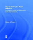 Global Writing for Public Relations : Connecting in English with Stakeholders and Publics Worldwide - Book