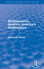 Shakespeare's America, America's Shakespeare (Routledge Revivals) - Book