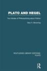 Plato and Hegel (RLE: Plato) : Two Modes of Philosophizing about Politics - Book