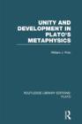 Unity and Development in Plato's Metaphysics (RLE: Plato) - Book