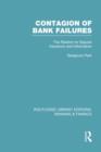 Contagion of Bank Failures (RLE Banking & Finance) : The Relation to Deposit Insurance and Information - Book