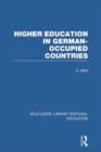 Higher Education in German Occupied Countries (RLE Edu A) - Book
