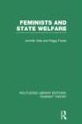 Feminists and State Welfare (RLE Feminist Theory) - Book
