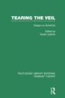 Tearing the Veil (RLE Feminist Theory) : Essays on Femininity - Book