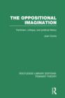 The Oppositional Imagination (RLE Feminist Theory) : Feminism, Critique and Political Theory - Book