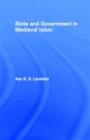 State and Government in Medieval Islam - Book