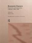Economic Careers : Economics and Economists in Britain 1930-1970 - Book