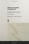 Venture Capital Investment : An Agency Analysis of UK Practice - Book
