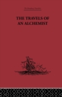 The Travels of an Alchemist : The Journey of the Taoist Ch'ang-Ch'un from China to the Hundukush at the Summons of Chingiz Khan - Book