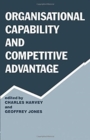 Organisational Capability and Competitive Advantage - Book