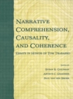 Narrative Comprehension, Causality, and Coherence : Essays in Honor of Tom Trabasso - Book