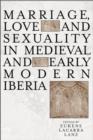 Marriage and Sexuality in Medieval and Early Modern Iberia - Book