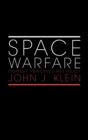 Space Warfare : Strategy, Principles and Policy - Book