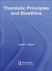 Thomistic Principles and Bioethics - Book