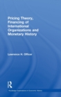 Pricing Theory, Financing of International Organisations and Monetary History - Book