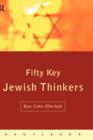 Fifty Key Jewish Thinkers - Book