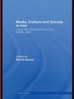 Media, Culture and Society in Iran : Living with Globalization and the Islamic State - Book