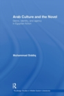 Arab Culture and the Novel : Genre, Identity and Agency in Egyptian Fiction - Book