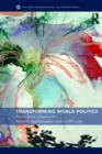 Transforming World Politics : From Empire to Multiple Worlds - Book