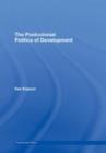 The Postcolonial Politics of Development - Book