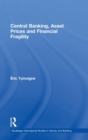 Central Banking, Asset Prices and Financial Fragility - Book