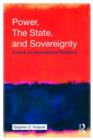 Power, the State, and Sovereignty : Essays on International Relations - Book