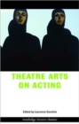 Theatre Arts on Acting - Book