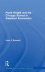 Frank Knight and the Chicago School in American Economics - Book