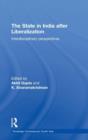 The State in India after Liberalization : Interdisciplinary Perspectives - Book