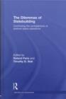 The Dilemmas of Statebuilding : Confronting the contradictions of postwar peace operations - Book