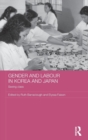 Gender and Labour in Korea and Japan : Sexing Class - Book