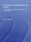 Currencies, Capital Flows and Crises : A post Keynesian analysis of exchange rate determination - Book