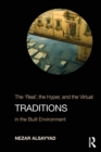 Traditions : The "Real", the Hyper, and the Virtual In the Built Environment - Book