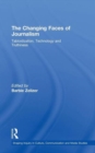 The Changing Faces of Journalism : Tabloidization, Technology and Truthiness - Book