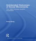 Unintended Outcomes of Social Movements : The 1989 Chinese Student Movement - Book