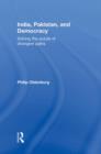 India, Pakistan, and Democracy : Solving the Puzzle of Divergent Paths - Book