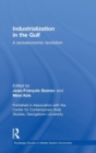 Industrialization in the Gulf : A Socioeconomic Revolution - Book