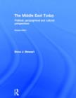 The Middle East Today : Political, Geographical and Cultural Perspectives - Book